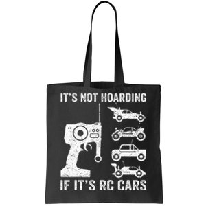 Rc Car Racing Racer Humor ItS Not Hoarding If ItS Rc Cars Tote Bag