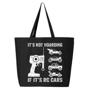 Rc Car Racing Racer Humor ItS Not Hoarding If ItS Rc Cars 25L Jumbo Tote