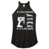 Rc Car Racing Racer Humor ItS Not Hoarding If ItS Rc Cars Women’s Perfect Tri Rocker Tank