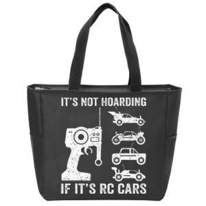 Rc Car Racing Racer Humor ItS Not Hoarding If ItS Rc Cars Zip Tote Bag