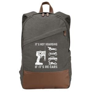 Rc Car Racing Racer Humor ItS Not Hoarding If ItS Rc Cars Cotton Canvas Backpack