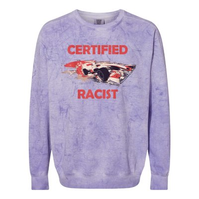 Retro Certified Racist Certified Racer Boost Speedster Colorblast Crewneck Sweatshirt