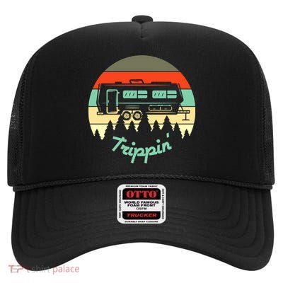 Rv Camper Road Trip Travel Trippin' Cool Gift High Crown Mesh Back Trucker Hat