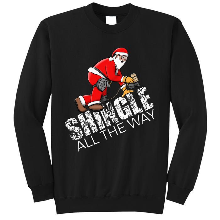 Roofing Christmas Shingle All the Way Quote Roofer Gift Idea Sweatshirt