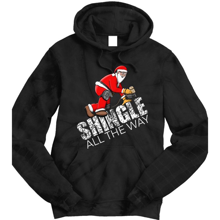 Roofing Christmas Shingle All the Way Quote Roofer Gift Idea Tie Dye Hoodie