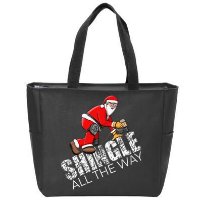 Roofing Christmas Shingle All the Way Quote Roofer Gift Idea Zip Tote Bag