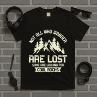 Rock Collector Some Are Looking For Cool Rocks Geologist T-Shirt