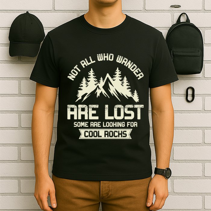 Rock Collector Some Are Looking For Cool Rocks Geologist T-Shirt