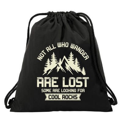 Rock Collector Some Are Looking For Cool Rocks Geologist Drawstring Bag
