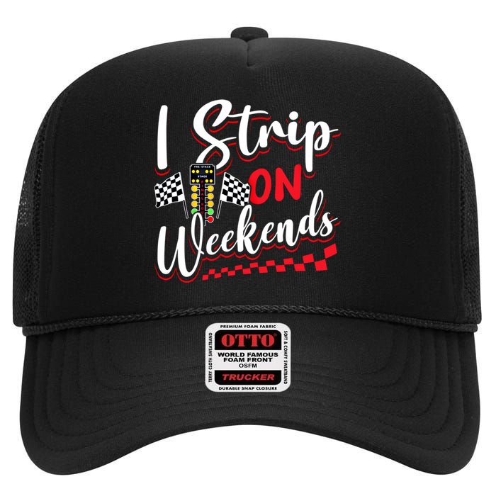 Race Car Street Racer Vintage I Strip On Weekends Gift High Crown Mesh Back Trucker Hat