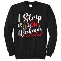 Race Car Street Racer Vintage I Strip On Weekends Gift Tall Sweatshirt