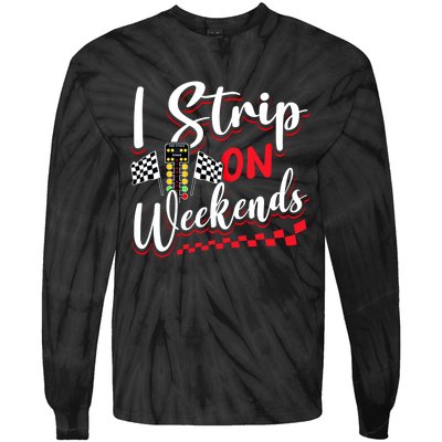 Race Car Street Racer Vintage I Strip On Weekends Gift Tie-Dye Long Sleeve Shirt