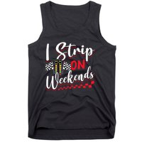 Race Car Street Racer Vintage I Strip On Weekends Gift Tank Top