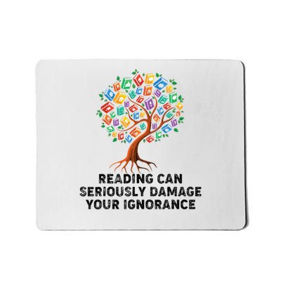 Reading Can Seriously Damage Your Ignorance Mousepad