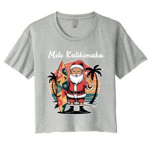 Retro Christmas Surf Mele Kalikimaka Santa Shaka Hawaii Cute Gift Women's Crop Top Tee