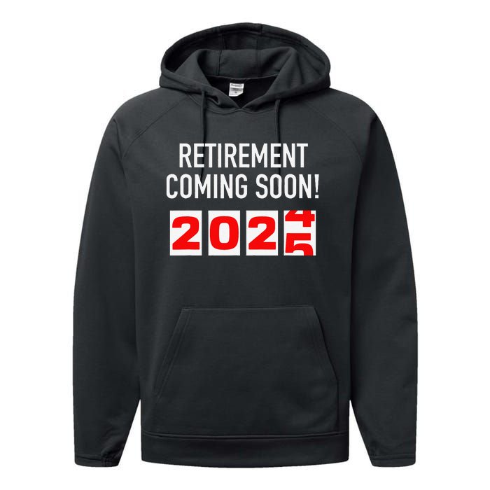 Retirement Coming Soon 2025 Soon To Be Retired Countdown Gift Performance Fleece Hoodie