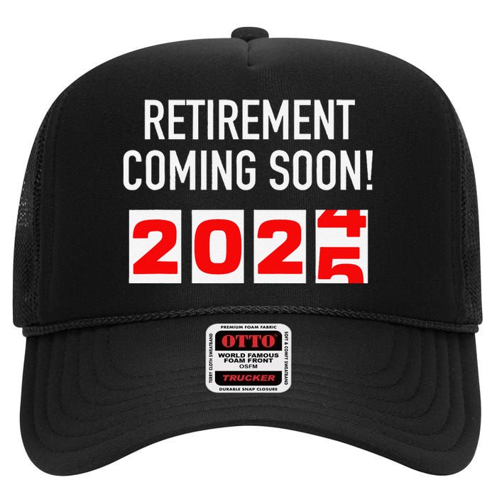 Retirement Coming Soon 2025 Soon To Be Retired Countdown Gift High Crown Mesh Back Trucker Hat