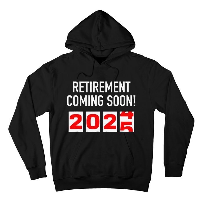 Retirement Coming Soon 2025 Soon To Be Retired Countdown Gift Hoodie