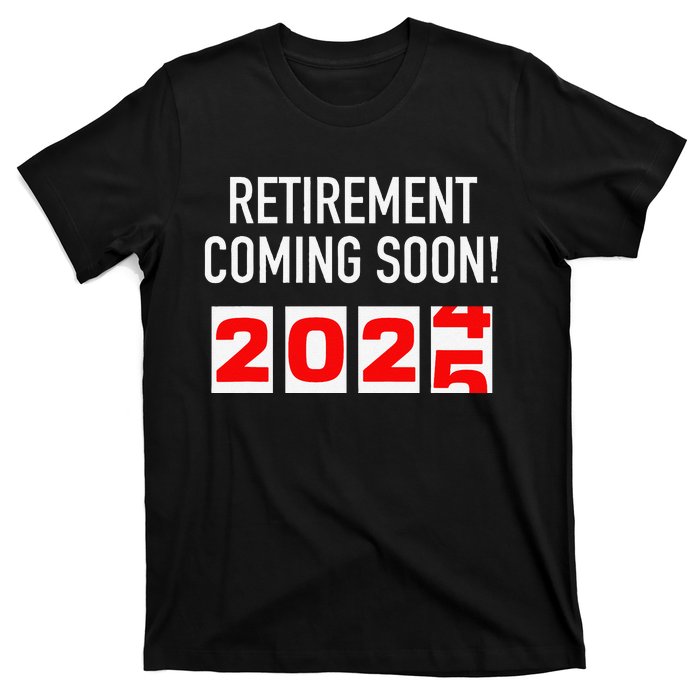 Retirement Coming Soon 2025 Soon To Be Retired Countdown Gift T-Shirt