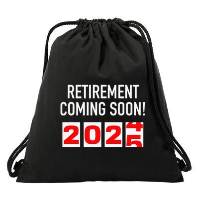 Retirement Coming Soon 2025 Soon To Be Retired Countdown Gift Drawstring Bag