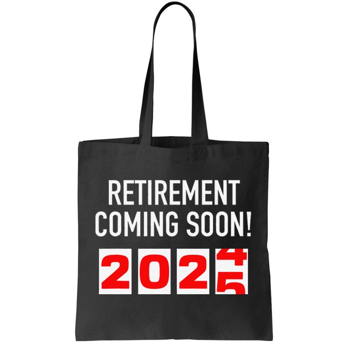 Retirement Coming Soon 2025 Soon To Be Retired Countdown Gift Tote Bag