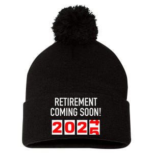 Retirement Coming Soon 2025 Soon To Be Retired Countdown Gift Pom Pom 12in Knit Beanie