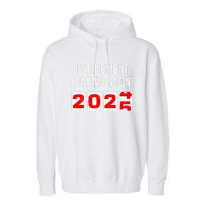 Retirement Coming Soon 2025 Soon To Be Retired Countdown Gift Garment-Dyed Fleece Hoodie