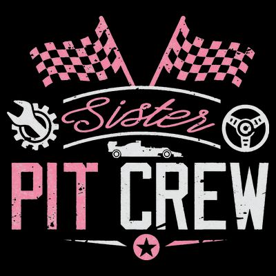 Racing Car Sister Racer Sister Pit Crew  T-Shirt