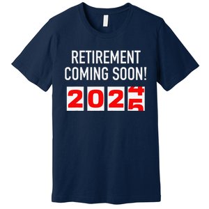 Retirement Coming Soon 2025 Soon To Be Retired Countdown Premium T-Shirt