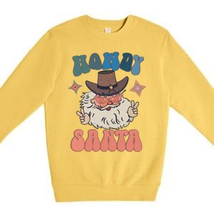 Retro Christmas Santa Holiday Howdy Santa Xmas Gift Premium Crewneck Sweatshirt