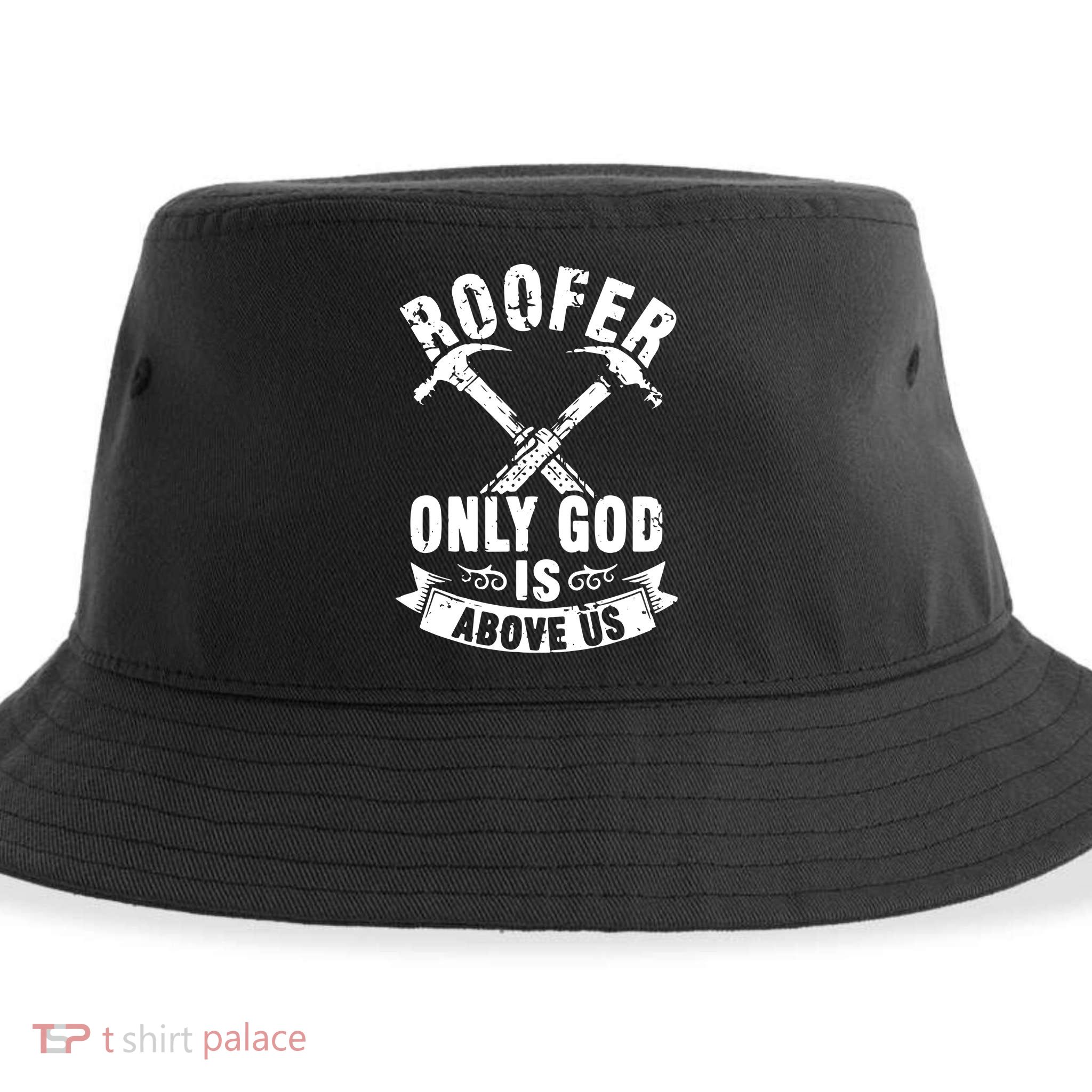 Roofing Construction Site Roofer Only God Is Above Us Sustainable Bucket Hat