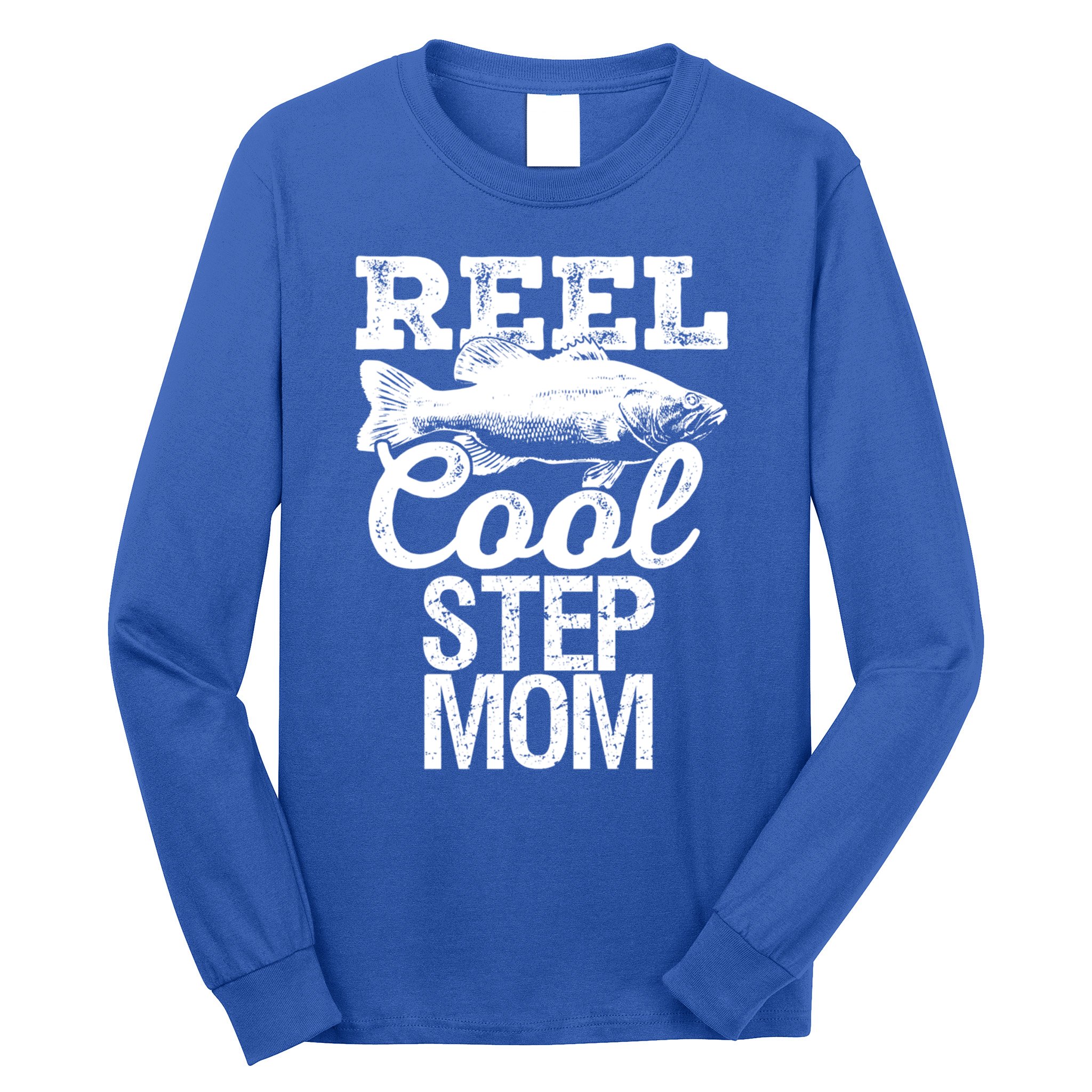 Reel Cool Step Mom Fishing Outdoor Angler Gift Long Sleeve Shirt
