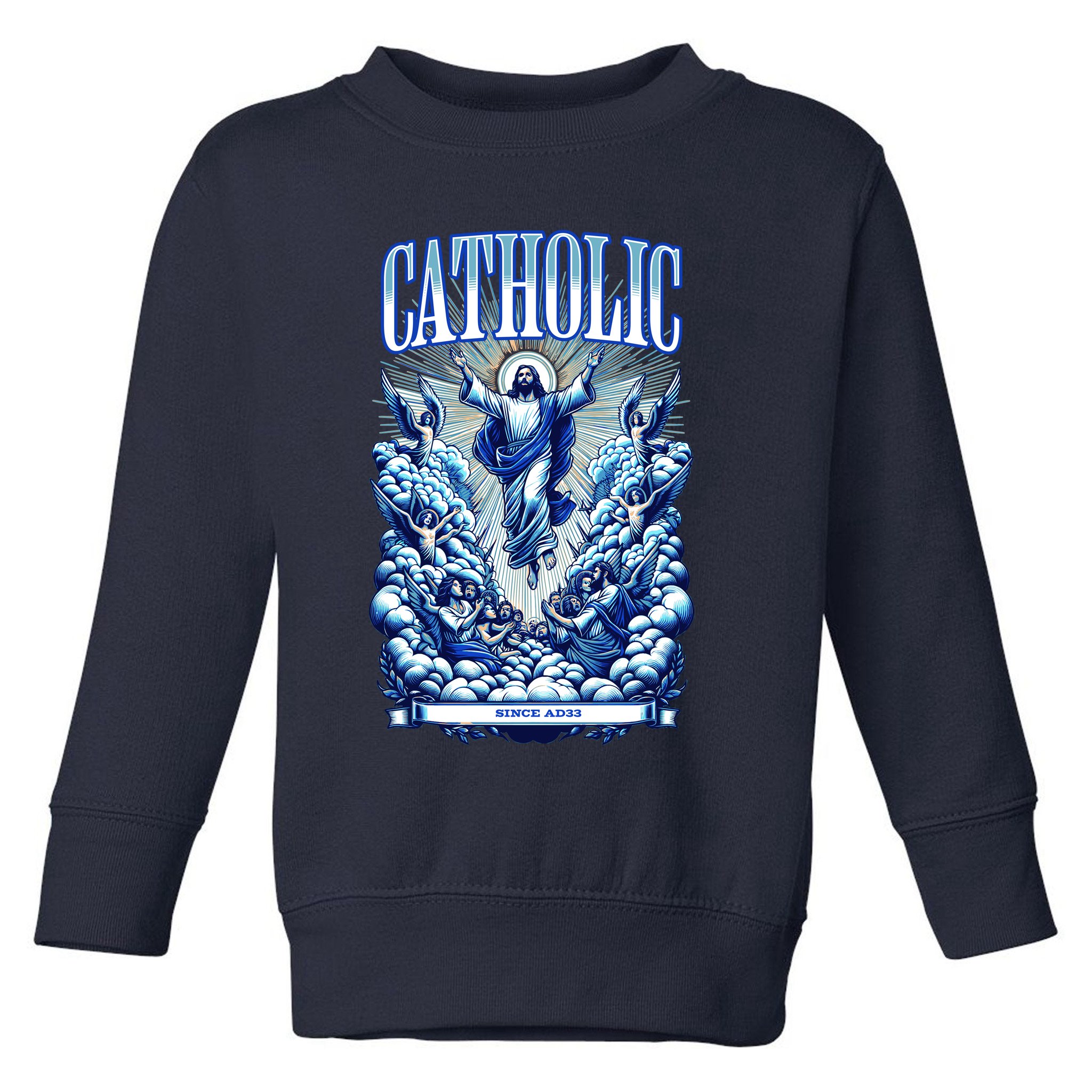 Roman Catholic Since AD 33 Jesus Christ Toddler Sweatshirt