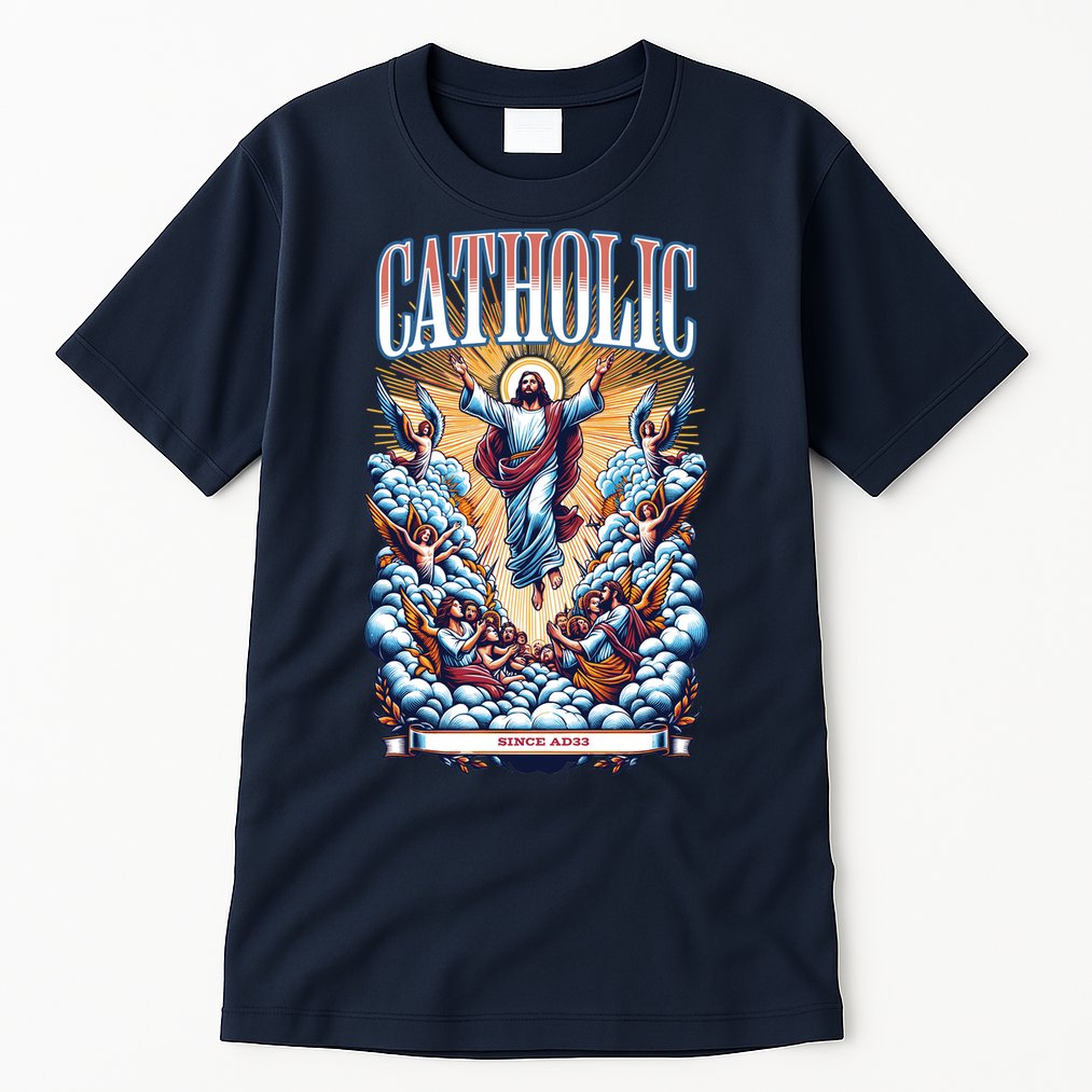 Roman Catholic Since AD 33 Jesus Christ  Tall T-Shirt