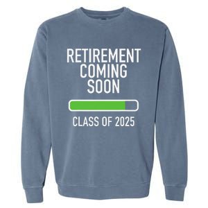 Retirement Coming Soon Almost Retired Class Of 2025 Garment-Dyed Sweatshirt