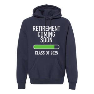 Retirement Coming Soon Almost Retired Class Of 2025 Premium Hoodie