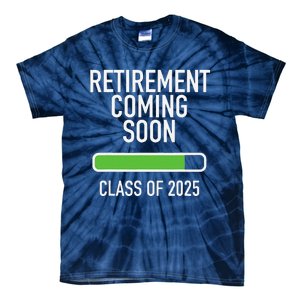 Retirement Coming Soon Almost Retired Class Of 2025 Tie-Dye T-Shirt