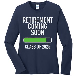 Retirement Coming Soon Almost Retired Class Of 2025 Ladies Long Sleeve Shirt