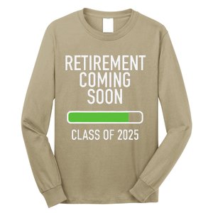 Retirement Coming Soon Almost Retired Class Of 2025 Long Sleeve Shirt