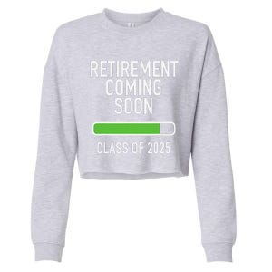 Retirement Coming Soon Almost Retired Class Of 2025 Cropped Pullover Crew