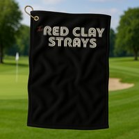 Red Clay Strays Retro Quote Style Golf Towel