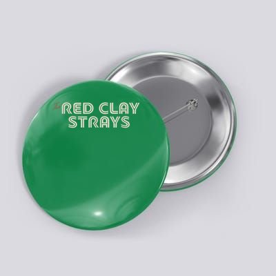Red Clay Strays Retro Quote Style Button