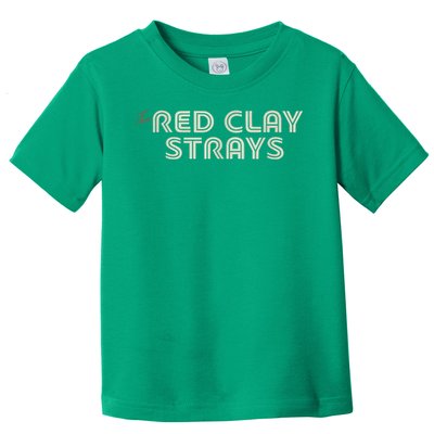 Red Clay Strays Retro Quote Style Toddler T-Shirt