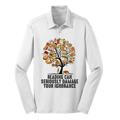 Reading Can Seriously Damage Your Ignorance Book Lover Silk Touch Performance Long Sleeve Polo