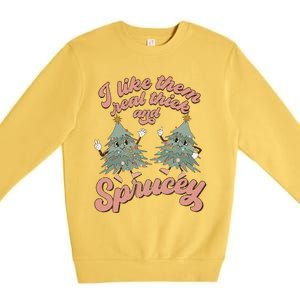 Retro Christmas Tree I Like Them Real Thick And Sprucey Xmas Premium Crewneck Sweatshirt