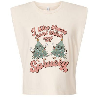 Retro Christmas Tree I Like Them Real Thick And Sprucey Xmas Garment-Dyed Women's Muscle Tee