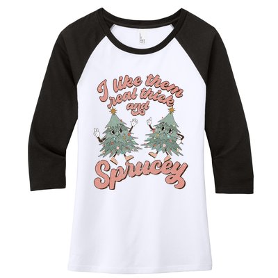 Retro Christmas Tree I Like Them Real Thick And Sprucey Xmas Women's Tri-Blend 3/4-Sleeve Raglan Shirt