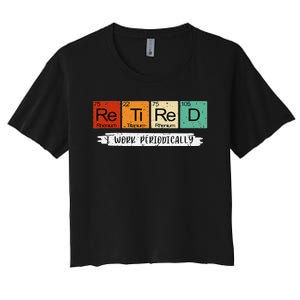 Retired Chemistry Teacher Science Retirement Gifts Chemistry Women's Crop Top Tee