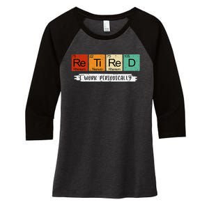 Retired Chemistry Teacher Science Retirement Gifts Chemistry Women's Tri-Blend 3/4-Sleeve Raglan Shirt