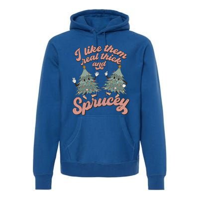 Retro Christmas Tree I Like Them Real Thick And Sprucey Xmas Gift Premium Hoodie